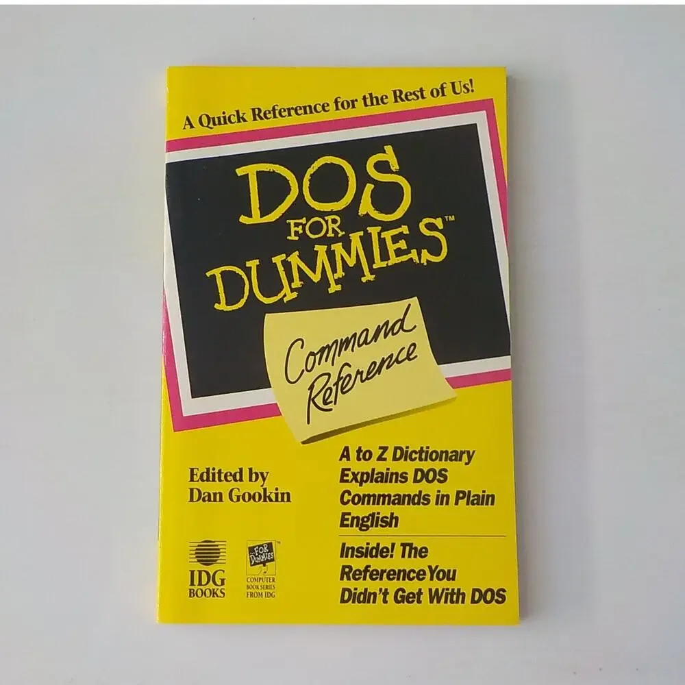 DOS for Dummies Commend Reference by Dan Gookin A to Z Dictionary Plain English